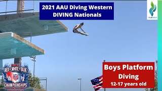 2021 AAU Diving Western Nationals  Boys Platform Diving 1217 year olds [upl. by Airt]