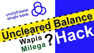 Al Rajhi uncleared balance Wapis Kaise milega   Safe And Secure Bank ATM [upl. by Brandt]