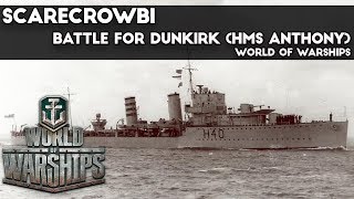 World of Warships Battle for Dunkirk HMS Anthony [upl. by Oderfigis655]