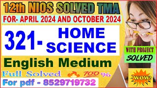 nios Home Science 321 tma solved 202324 class 12  Home Science 321 solved assignment 2024 English [upl. by Ellevehs]