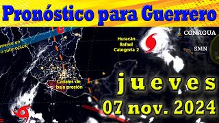 Pronóstico meteorológico para el estado de Guerrero del día jueves 07 de noviembre de 2024 [upl. by Ahsieym]