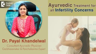 Infertility and Ayurveda – A New Research amp a New Hope  Dr Payal Khandelwal  Doctors Circle [upl. by Valera21]