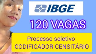 IBGE abre inscrições de 120 vagas de nível médio para o cargo de Codificador Censitário [upl. by Ayaj922]