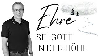 Ehre sei Gott in der Höhe  Gernot Rettig [upl. by Wanonah696]