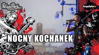 Nocny Kochanek  Pierwszego nie przepijam polandrock2018 [upl. by Bond]