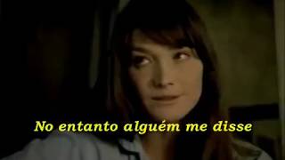 Carla Bruni  Quelquun Ma Dit  Legendado [upl. by Hahsi]