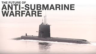 The future of antisubmarine warfare [upl. by Teferi]