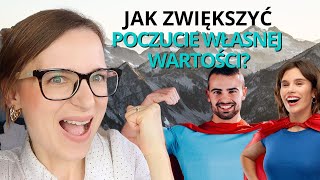 Jak zbudować poczucie własnej wartości a jak zbudować pewność siebie  Tandem Psycholog [upl. by Nicola]