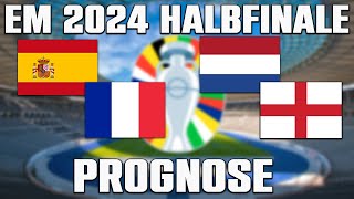 EM 2024 Halbfinale Prognose  Spanien  Frankreich  Niederlande  England [upl. by Verile217]