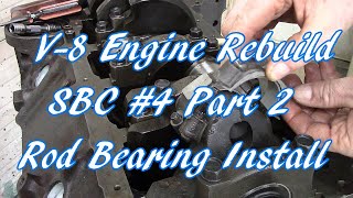 V8 Engine Rebuild SBC 4 Part 2 Rod Bearing Install [upl. by Lomaj]