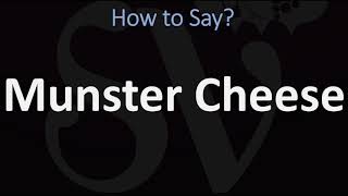 How to Pronounce Munster Cheese CORRECTLY [upl. by Eselahc272]