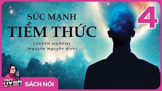 Sách nói Sức Mạnh Tiềm Thức  Phần 4  Thùy Uyên [upl. by Yelrahc39]