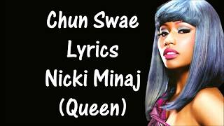 Chun Swae lyrics Nicki Minaj ft Swae Lee Queen [upl. by Joellyn67]