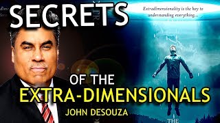 Secrets of Interdimensional amp Extradimensional Beings Disclosure Coverup  with John Desouza [upl. by Tiffani]