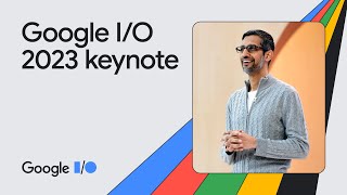 Google Keynote Google IO ‘23 [upl. by Mcdougall]