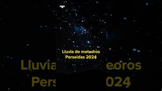 Perseidas 2024 Lluvia de Meteoros  Cuándo y Cómo verla shorts espacio ciencia100 [upl. by Feune]