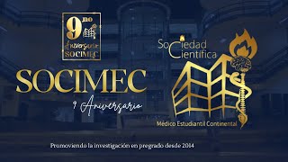 🌟9° ANIVERSARIO DE LA SOCIEDAD CIENTÍFICA MÉDICO ESTUDIANTIL CONTINENTAL SOCIMEC💙 [upl. by Borg]