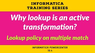 why lookup is an active transformation lookup policy on multiple match [upl. by Dun83]