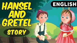 Hansel And Gretel Story For Kids in English  Bedtime Stories And Fairy Tales For Kids in English [upl. by Cline398]