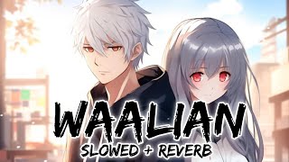 Waalian lofi  Slowed  Reverb  Lofi Reverb  Aquaxlofi [upl. by Matland]