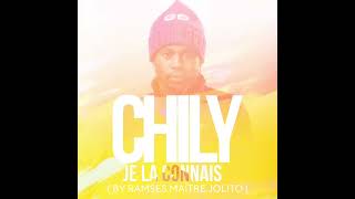 CHILY  JE LA CONNAIS  by ramses maître jolito [upl. by Ahseiyn]