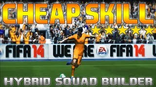 FIFA 14 Cheap 15K Hybrid Skiller Squad Builder ft 5 5StarSkillers  Start Skilling  MetiHD [upl. by Onin]