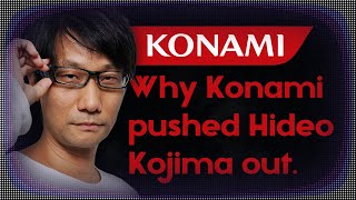 Why Konami Pushed Hideo Kojima Out of The Company [upl. by Hogue]