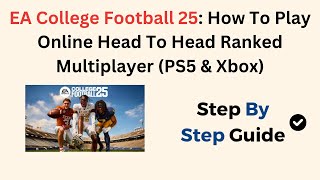 EA College Football 25 How to Play Online Head to Head Ranked Multiplayer PS5 amp Xbox [upl. by Flanigan]