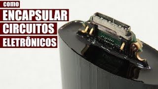 Encapsulamento de Circuitos eletrônicos com Resina Epoxi DIY [upl. by Adiv997]