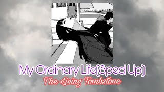 My Ordinary LifeSpeed Song The Living Tombstone TikTok Version♬♡ [upl. by Einnej782]