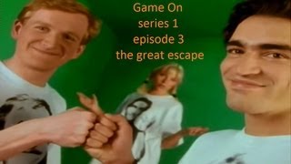 Game On  series 1 episode 3 the great escape up to 1080p [upl. by Eilsek]