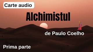 Alchimistul de Paulo Coelho Prima parte [upl. by Naxor480]