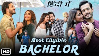 Most Eligible Bachelor Full Movie In Hindi Dubbed  Akhil Akkineni Pooja Hegde  HD Facts amp Review [upl. by Oakie304]