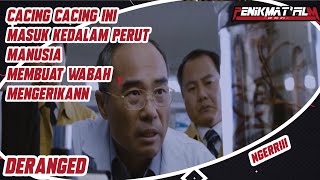 WABAH CACING PARASIT MENEWASKAN PULUHAN RIBU WARGA KOREA  Alur Cerita Film Deranged Film Korea [upl. by Barnebas]