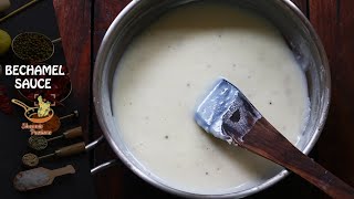 Bechamel Sauce Recipe  White Sauce Recipe [upl. by Yantruoc473]