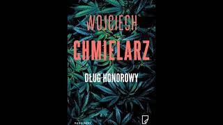 Wojciech Chmielarz  Dług honorowy  Bezimienny tom 2  Audiobooki  Audiobook Pl [upl. by Llehcam]