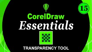 Mastering the Transparency Tool in CorelDRAW  CorelDRAW Essentials Tutorial  Aslam Ahmed [upl. by Dyrraj]