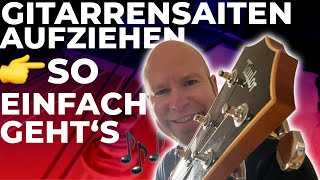 Gitarrensaiten aufziehen Westerngitarre Alles was du wissen musst einfach erklärt mit extra Tipps [upl. by Hekker203]