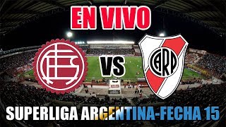 LANÚS VS RIVERSUPERLIGA ARGENTINAFECHA 15RADIO [upl. by Annerahs]