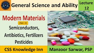 Modern Materials Part II  Semiconductors  Antibiotics  Fertilizers  Pesticides [upl. by Eynaffit]