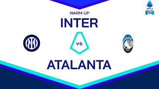 🔴 LIVE  Warm up  INTER  ATALANTA  Serie A Enilive 202425 [upl. by Paolo193]