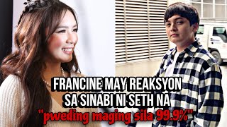 FRANCINE DIAZ may REAKSYON sa sinabi ni SETH na quotPWEDING MAGING SILA 999quotGAGAWA ng KANTA sa KOREA [upl. by Pritchett]