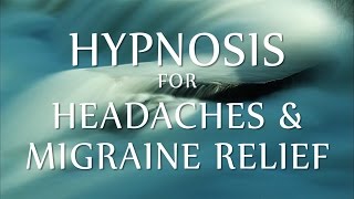 Hypnosis for Headaches amp Migraine Relief [upl. by Storer898]