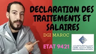 DECLARATION DES TRAITEMENTS ET SALAIRES  إعلان المرتبات والأجور  ETAT9421 [upl. by Doug]