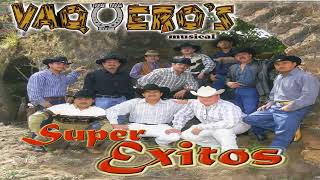 Vaqueros Musical Sus Mejores Canciones  Cumbias Romanticas Mix [upl. by Schlicher]