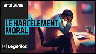 Comment faire face au Harcèlement Moral en entreprise   Cas Pratiques  DROIT DU TRAVAIL [upl. by Ojeibbob985]