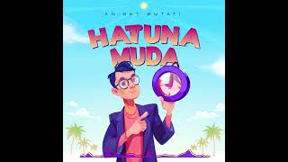 Aniseti Butati HATUNA MUDA ⏲️ official audio [upl. by Lynn]