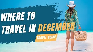 YOU HAVE TO VISIT THESE Holiday Destinations IN December travel traveladvice travelvlog [upl. by Thirza]