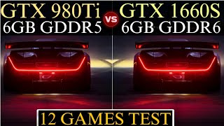 GTX 980 Ti vs GTX 1660 Super  Test In 12 Games  Which Is Better [upl. by Atirys]