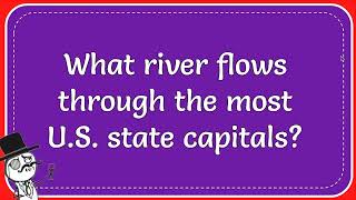 What River Flows Through The Most US State Capitals [upl. by Annoek]